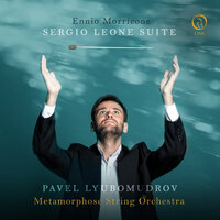 Once Upon a Time in the West - Metamorphose String Orchestra & Pavel Lyubomudrov