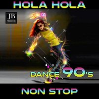 Medley Hola Hola: Sweet Dreams / Pècame / Never Alone / Tough Girl / Love 4 Liberty / Diky Diky! / Pretty Woman / Dance Faith / Ride on Time / A Prayer to the Music / Phantom of the Opera / The Most Beautiful Girl in the World / Domino Dancing / Dance Wit - Power Band, Fanny Cadeo, The Dancers, Martine, DJ Space, Autoload, Little Boy, Mascara, Sampling Girls, Marco Polo, Harajuku, Princess Rose, Crispy, Karisma, Bill Power, Nora Simon & Marco Polo & Harajuku & Crispy & Martine & Power band