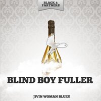 Log Cabin Blues (Take 1) - Blind Boy Fuller