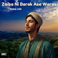 Zaiba Ni Barak Ase Waras, Pt. 1 - Satar Adil