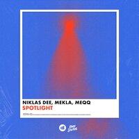 Spotlight - Niklas Dee & Mekla & Meqq