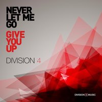Give You Up - Division 4