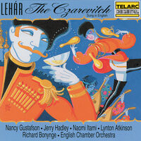 Lehár: The Czarevitch, Act I: Introduction. A Soldier Stands Guard - English Chamber Orchestra & Richard Bonynge & London Voices
