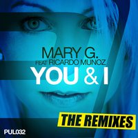 You & I - Mary G. feat. Ricardo Munoz & Mary G. & Ricardo Muñoz