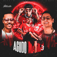 Agudo Mágico 3 - MC K.K & Dj Tg Beats & Dj Aurélio & Mc Lipivox