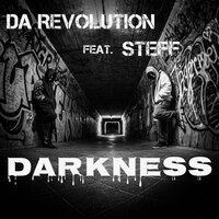 Darkness - Da Revolution & Steff
