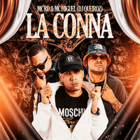 La Conna - MC RD & MC Miguel & Dj Queiroz