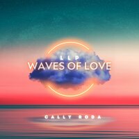 Waves Of Love - LLP & Cally Roda