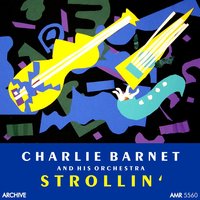 Theme and Keep the Home Fires Burning - Charlie Barnet and His Orchestra