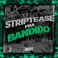 Striptease pra Bandido - Mc Magrão & Mc Henry & DJ VN Mix