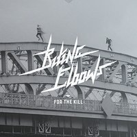 For the Kill - Biting Elbows