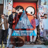 Blues for Ronnie - Matt Ridley & Alex Hitchcock & Ant Law & Tom Hewson & Marc Michel