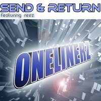 Onelinerz  feat. Reez - Reez & Send & Return