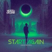 Start Again - Vicissu & Facunh & AVR