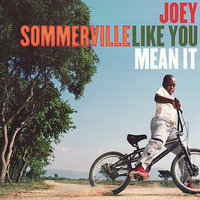 Like You Mean It - Joey Sommerville