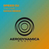 The Cave - Speed DJ & Gayax