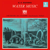 Handel: Water Music, Suite No. 3 in G Major, HWV 350: V. Gigue - Jean-Francois Paillard & Георг Фридрих Гендель