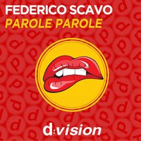 Parole Parole - Federico Scavo