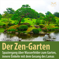 Im Zen-Garten: Sanfte Naturklänge, Musik pur und der Gesang des Lamas, Teil 3 - Birgit Lindlau-Kreutz & Torsten Abrolat & SyncSouls