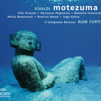 Vivaldi: Motezuma, RV 723 / Act 3 - Aria "L'aquila generosa" - Maite Beaumont & Il Complesso Barocco & Alan Curtis & Антонио Вивальди