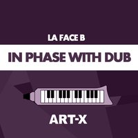 In Phase with Dub - Art-X