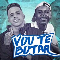 Vou Te Botar - MC Meno K * & MC MENO K