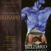 Belisario: Part I - The Triumph, "Sin la tomba è a me negata!" (Antonina) - Гаэтано Доницетти & Gianandrea Gavazzeni & Leyla Gencer & Teatro La Fenice Orchestra & Teatro La Fenice Chorus