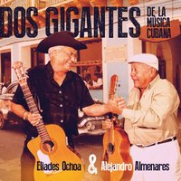 Pepillito - Alejandro Enis Almenares & Eliades Ochoa