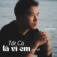 Em Đã Làm Gì Đêm Qua - Cao Nam Thành