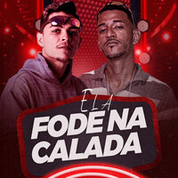Ela Fode na Calada - Labra stylos & Mundo dos Hits & Mago Bala