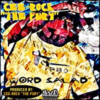 Word Salad - Cee-Rock "The Fury"