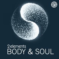 Body & Soul - 2elements & 2 Elements