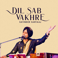 DIL SAB VAKHRE - Satinder Sartaaj