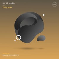 Tricky Strike - Dust Yard & Billy Alex