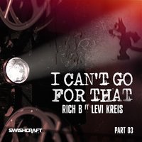I Can't Go for That (Ft. Levi Kreis) - Rich B & Jerry Ropero