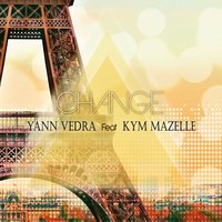 Change - Yann Vedra & Kym Mazelle