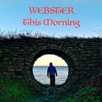 I Woke Up This Morning - Webster