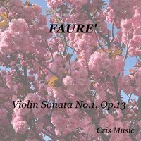 Faurè: Violin Sonata No.1, Op.13: II. Andante - Albert Sammons & Edie Miller & Габриэль Форе
