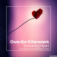 Screaming Heart - Owen Ear & Stereoteric & Rishi K.