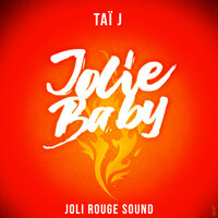 Jolie baby - Joli Rouge Sound & Taï J