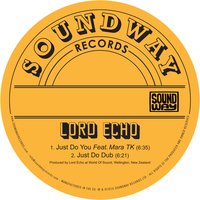 Just Do You - Lord Echo & Mara Tk