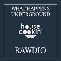 What Happens Underground - Rawdio & Akuza
