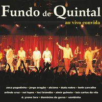 Eu não quero mais - Fundo de Quintal & Zeca Pagodinho & Arlindo Cruz & Sombrinha & Almir Guineto