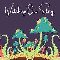 Watching Our Story - Lofi Chill