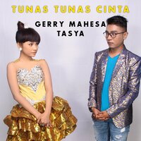 Tunas Tunas Cinta - Tasya & Gerry Mahesa