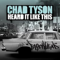 Heard It Like This - Chad Tyson