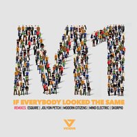 If Everybody Looked The Same - M1 & esquire