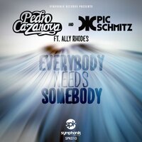 Everybody Needs Somebody - Ally Rhodes & Pedro Cazanova & Pic Schmitz