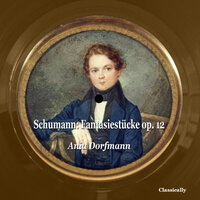 Fantasiestücke op. 12: No. 4: Grillen. Mit Humor - Ania Dorfmann & Роберт Шуман