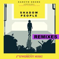 Shadow People - Dancyn Drone & Dirtyjaxx